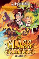 The Glass Scientists: Volume Three af S. H. Cotugno