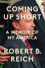 Coming Up Short af Robert B. Reich