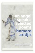An Angel Speaks: Selected Poems af Homero Aridjis