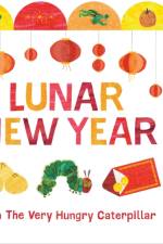 Lunar New Year with The Very Hungry Caterpillar af Eric Carle