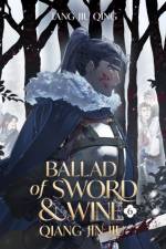 Ballad of Sword and Wine: Qiang Jin Jiu (Novel) Vol. 6 af Tang Jiu Qing