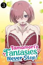 Tamamori's Fantasies Never Stop! Vol. 3 af TATSUWAIPU