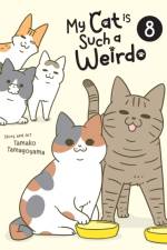 My Cat is Such a Weirdo Vol. 8 af Tamako Tamagoyama