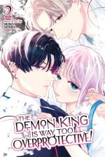 The Demon King is Way Too Overprotective! Vol. 2 af Miko Senri