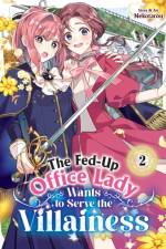 The Fed-Up Office Lady Wants to Serve the Villainess Vol. 2 af Nekotarou
