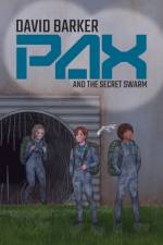 Pax and the Secret Swarm af David Barker