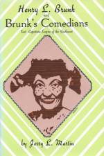 Henry L. Brunk and Brunk's Comedians af Martin