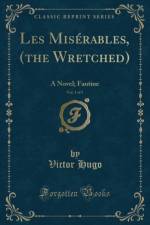Les Miserables, (the Wretched), Vol. 1 of 5: A Novel; Fantine (Classic Reprint) af Victor Hugo