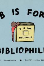 B Is for Bibliophile af O.E. Zelmanovich