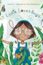 Lydia Loves Bugs af Heidi E. Y. Stemple