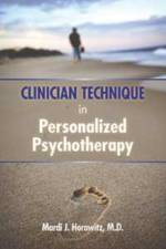 Clinician Technique in Personalized Psychotherapy af Mardi J. Horowitz