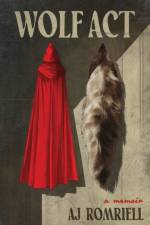 Wolf Act af AJ Romriell
