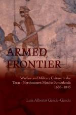 Armed Frontier af Luis Alberto Garcia-Garcia