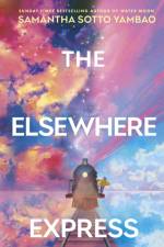 The Elsewhere Express af Samantha Sotto Yambao