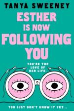Esther is Now Following You af Tanya Sweeney