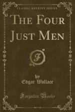 The Four Just Men (Classic Reprint) af Edgar Wallace