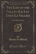 The Lily of the Valley (Le Lys Dans La Vallee) af Honore de Balzac