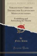 Vorlesungen UEber Die Theorie Der Elliptischen Modulfunctionen, Vol. 2 af Felix Klein