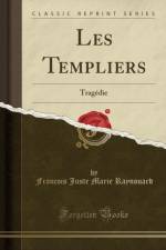 Les Templiers: Tragedie (Classic Reprint) af Francois Juste Marie Raynouard