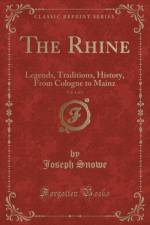 The Rhine, Vol. 1 of 2 af Joseph Snowe