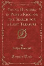 Young Hunters in Porto Rico, or the Search for a Lost Treasure (Classic Reprint) af Ralph Bonehill