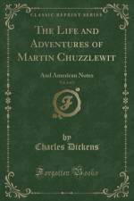 The Life and Adventures of Martin Chuzzlewit, Vol. 2 of 2 af Charles Dickens