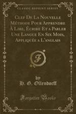 Clef de la Nouvelle Methode Pour Apprendre A Lire, Ecrire Et a Parler Une Langue En Six Mois, Appliquee a l'Anglais (Classic Reprint) af H. G. Ollendorff