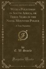 With a Policeman in South Africa, or Three Years in the Natal Mounted Police af E. W. Searle
