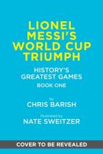 Lionel Messi's World Cup Triumph af Chris Barish