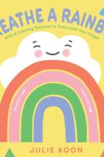Breathe a Rainbow (An Interactive Board Book) af Julie Koon