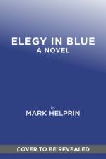 Elegy in Blue af Mark Helprin