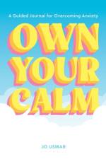 Own Your Calm af Jo Usmar
