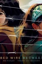 Barbed Wire Between Us af Mia Wenjen