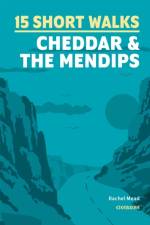 15 Short Walks Cheddar and the Mendips af Rachel Mead