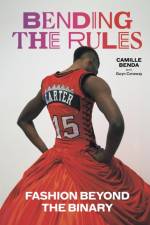 Bending the Rules af Camille Benda