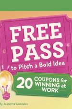 Free Pass to Pitch a Bold Idea af Jeanetta Gonzales