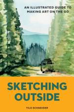 Sketching Outside af Tilo Schneider