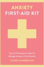 Anxiety First-Aid Kit af Claire Chamberlain