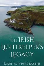 The Irish Lightkeeper's Legacy af Martha Power Baxter