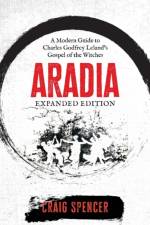 Aradia - Expanded Edition af Craig Spencer