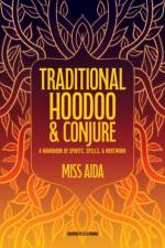Traditional Hoodoo & Conjure af Miss (Miss Aida) Aida