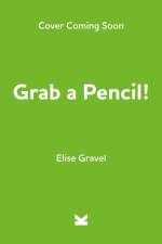Grab a Pencil! af Elise Gravel