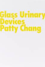Glass Urinary Devices af Patty Chang