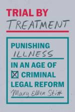 Trial by Treatment af Mary Ellen Stitt