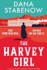 The Harvey Girl af Dana Stabenow