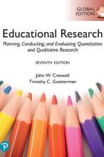 Educational Research: Planning, Conducting, and Evaluating Quantitative and Qualitative Research, Global Edition af John Creswell
