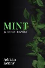 Mint & Other Stories af Adrian Kenny