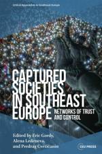 Captured Societies in Southeast Europe af Eric Gordy