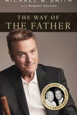The Way of the Father af Michael W. Smith