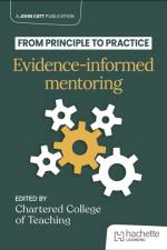From principle to practice: Evidence-informed mentoring af The Chartered College of Teaching